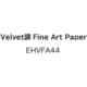 Velvet調 Fine Art Paper プロフェッショナル/ファインアートロール紙 EHVFA44