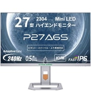 ゲーミングモニター/27型/WQHD(2560×1440)/Fast IPSパネル/ノングレア/240Hz/0.5ms(GTG)/HDR1000対応 P27A6S