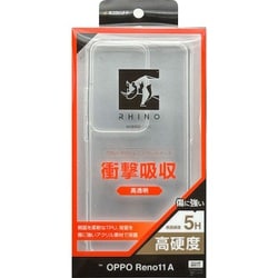 7999OR11AHACL [OPPO Reno11 A用 ハイブリッドケース RHINO ライノ 耐衝撃吸収 MIL規格 強い 頑丈 クリア 透明 表面硬度5H]