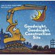 GOODNIGHT,GOODNIGHT,CONSTRUCTION SITE（BB [洋書]