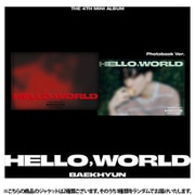 BAEK HYUN (EXO) / 4TH MINI ALBUM : HELLO WORLD (PHOTOBOOK VER.)（ランダムバージョン） [K-POP 輸入盤CD]
