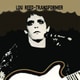 Lou Reed／Transformer (2017 Vinyl) ＜完全生産限定盤＞（LP） [輸入盤アナログディスク]
