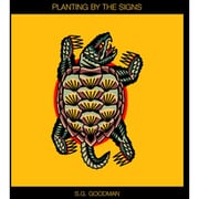 S.G. GOODMAN / PLANTING BY THE SIGNS [輸入盤 CD]