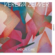 VERENA ZEINER / RADICAL CARE [輸入盤 CD]