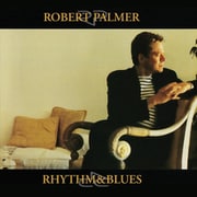 ROBERT PALMER / RHYTHM & BLUES [輸入盤 CD]