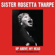 SISTER ROSETTA THARPE ／ UP ABOVE MY HEAD [輸入盤洋楽CD]