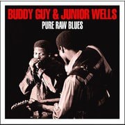BUDDY GUY & JUNIOR WELLS ／ PURE RAW BLUE [輸入盤洋楽CD]
