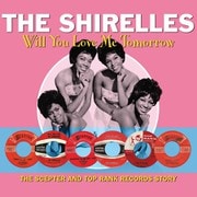 SHIRELLES ／ WILL YOU LOVE ME TOMORROW [輸入盤洋楽CD]