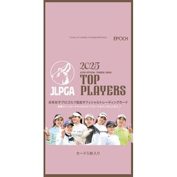 EPOCH 2025 JLPGA OFFICIAL TRADING CARDS TOP PLAYERS（1パック：5枚入） [トレーディングカード]