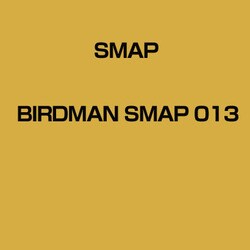 SMAP／BIRD MAN SMAP 013