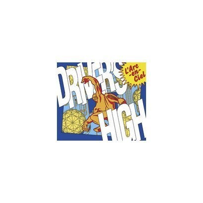 L'Arc-en-Ciel／Driver´s High