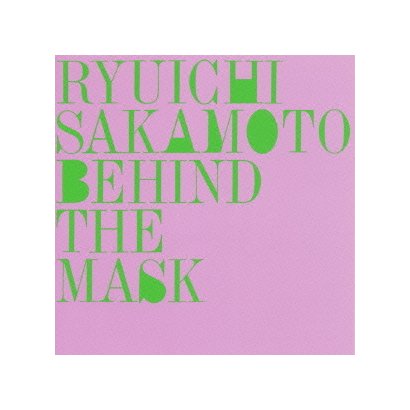 坂本龍一／BEHIND THE MASK +3