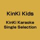 KinKi Kids／KinKi Karaoke Single Selection