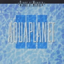 SENSE OF WONDER／AQUAPLANET