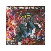 ONE LIFE,ONE DEATH CUT UP