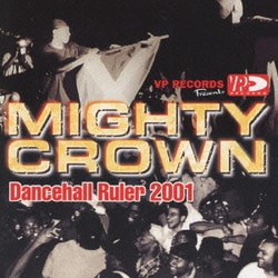 MIGHTY CROWN／ダンスホール・ルーラー2001