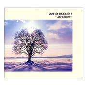 ZARD BLEND Ⅱ ~LEAF & SNOW~
