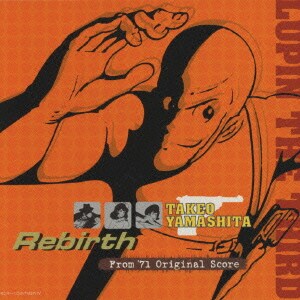 LUPIN THE THIRD TAKEO YAMASHITA Rebirth ～From'71 Original Score