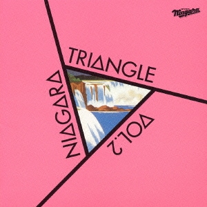 NIAGARA TRIANGLE／NIAGARA TRIANGLE Vol.2  20th Anniversary Edition