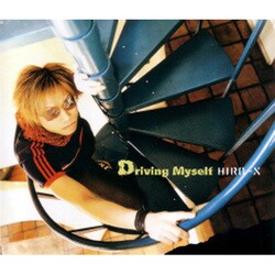 HIRO-X／Driving Myself