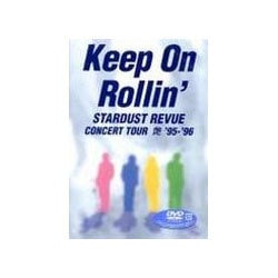 STARDUST REVUE／Keep On Rollin' [DVD]