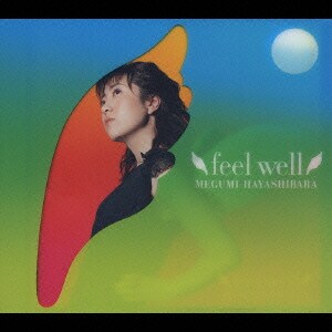 林原めぐみ／feel well