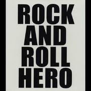 ROCK AND ROLL HERO