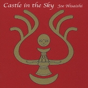 Castle in the Sky ~天空の城ラピュタ・USAヴァージョン・サウンドトラック~
