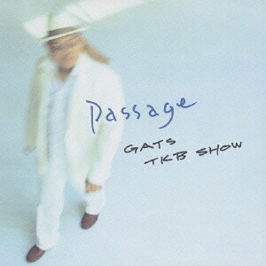 GATS TKB SHOW／Passage