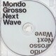 MONDO GROSSO／Next Wave