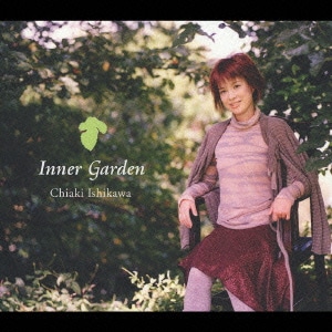 石川知亜紀／Inner Garden