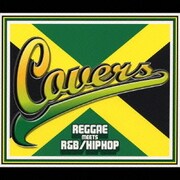 カヴァーズ レゲエ・ミーツ・R&B/ヒップホップ