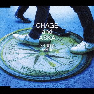 CHAGE&ASKA／36度線 -1995 夏-