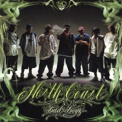 NORTH COAST BAD BOYZ／North Coast Bad Boyz
