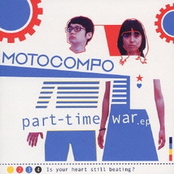 MOTOCOMPO／パートタイム・ウォー