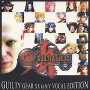 GUILTY GEAR XX in N.Y VOCAL EDITION