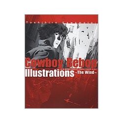Cowboy Bebop: Illustrations ~The Wind~ (Cowboy Bebop