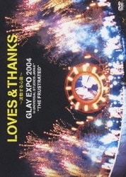 ヨドバシ.com - LOVES&THANKS～波動する心音～GLAY EXPO 2004 in