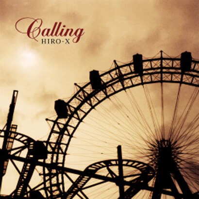 HIRO-X／Calling