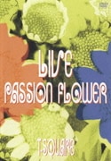 LIVE PASSION FLOWER