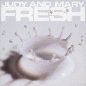 JUDY AND MARY／COMPLETE BEST ALBUM FRESH