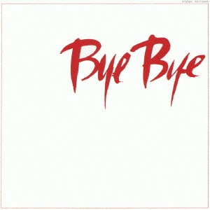 長渕剛／Bye Bye