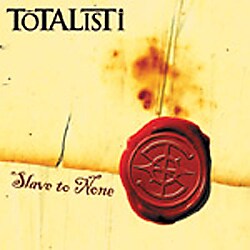 トータリスト・アイ／スレイブ・トゥー・ナーン