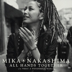 中島美嘉／ALL HANDS TOGETHER C/W WHAT A WONDERFUL WORLD