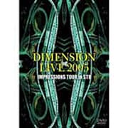 DIMENSION LIVE 2005 IMPRESSIONS TOUR in STB