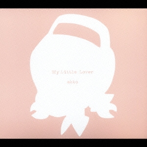 My Little Lover／akko