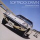 ソフトロック・ドライヴィン*美しい誤解