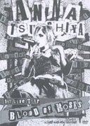 ANNA TSUCHIYA 1st Live Tour BLOOD OF ROSES