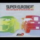 SUPER EUROBEAT presents 頭文字[イニシャル]D NON-STOP MEGA MIX with BATTLE DIGEST
