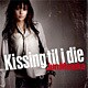 真中潤／Kissing til i die